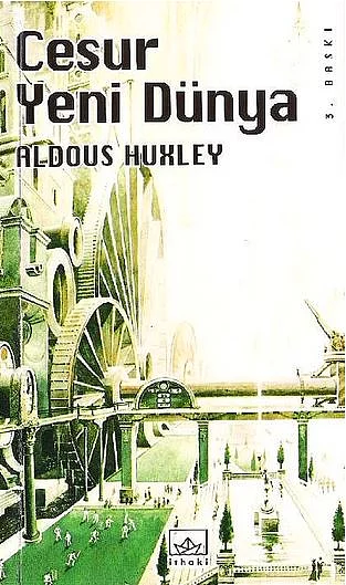 "Cesur Yeni Dünya" (1932) Aldous Huxley