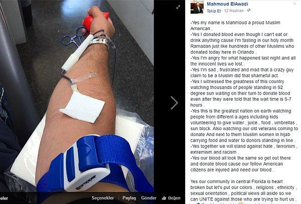 Merrill Lynch firmasında finans danışmanı olarak çalışan Mahmoud ElAwadi, Orlando’daki saldırıda yaralananlar için kan verdikten sonra Facebook hesabında bu fotoğrafı paylaştı ve diğer Müslümanlara da çağrıda bulundu: