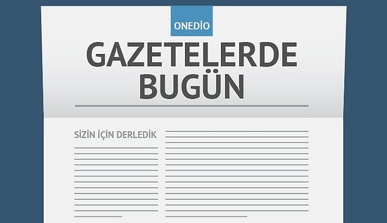 Gazetelerde Bugün | 16 Haziran Perşembe