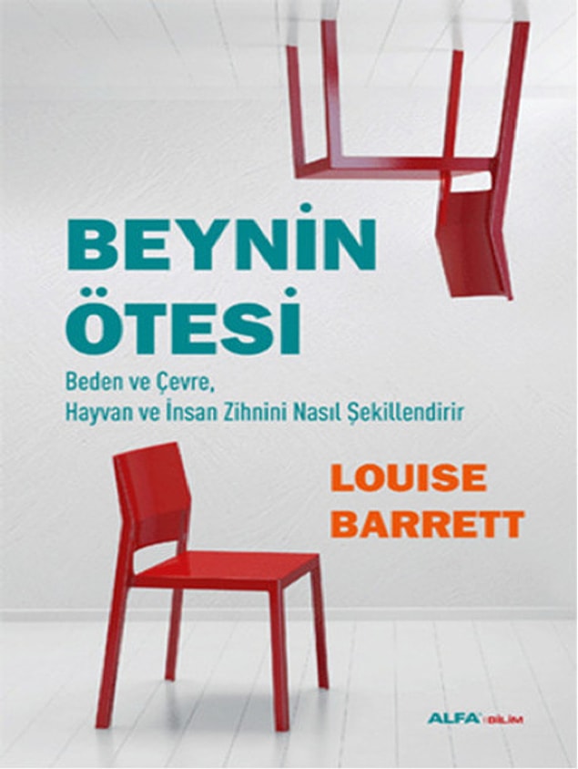 10. Beynin Ötesi - Beden ve Çevre, Hayvan ve İnsan Zihnini Nasıl Şekillendirir
