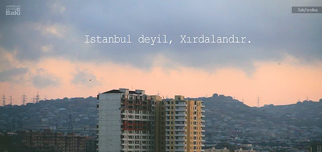 2. Fotoğrafta bir İstanbul havası var ama, burası Bakünün 