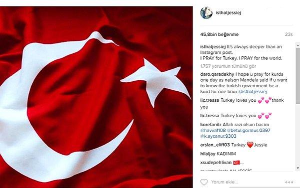 Jessie J, Instagram'ından Türk bayrağı fotoğrafını paylaşarak destek verdi.
