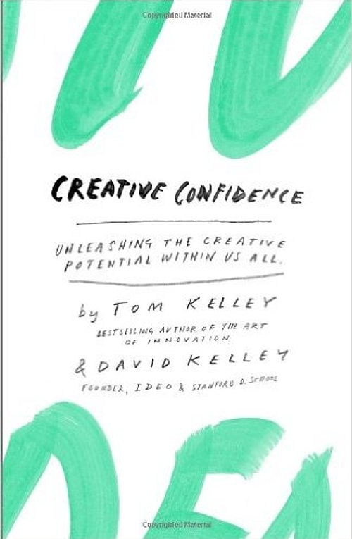 Yaratıcı Özgüven (Creative Confidence) - Tom & David Kelley