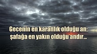 En Karanlık Günlerde Bile İçinize Güç Aşılayacak 17 Umut Veren Aforizma