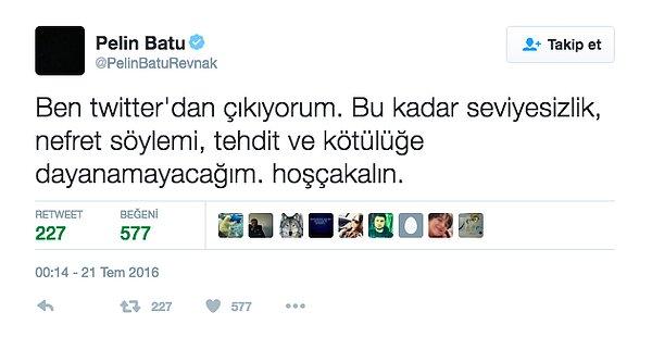 5. Pelin Batu ise, darbe girişimi sonrası aldığı tehditler üzerine artık sosyal medyadan çekildiğini açıkladı.