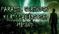 Yanlış Giden Bir Deney Sırasında Geçiş Yaptığın Paralel Evrenden Kurtulabilecek misin?