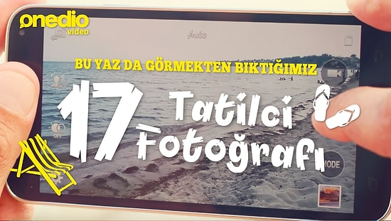 Bu Yaz da Görmekten Bıktığımız 17 Tatilci Fotoğrafı