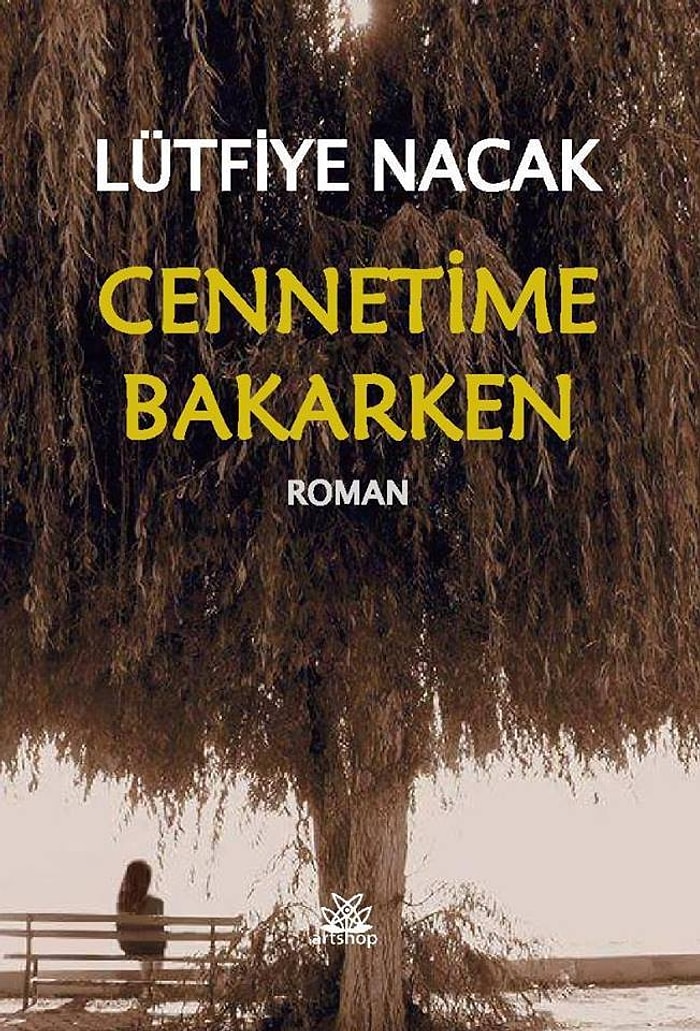 Edebiyat Denizinden Yeni Sayfalar Koklamak İsteyenler İçin: Cennetime Bakarken