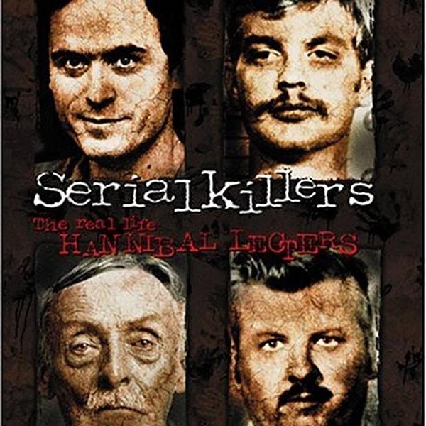 9. Serial Killers: The Real Life Hannibal Lecters (2001)