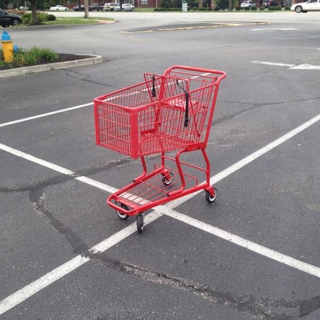 4. People who're pretty chill about leaving the shopping cart wherever they want to.