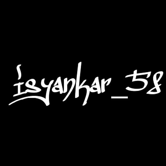 İsyankar_58!