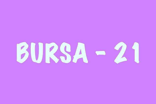 Bursa - 21!