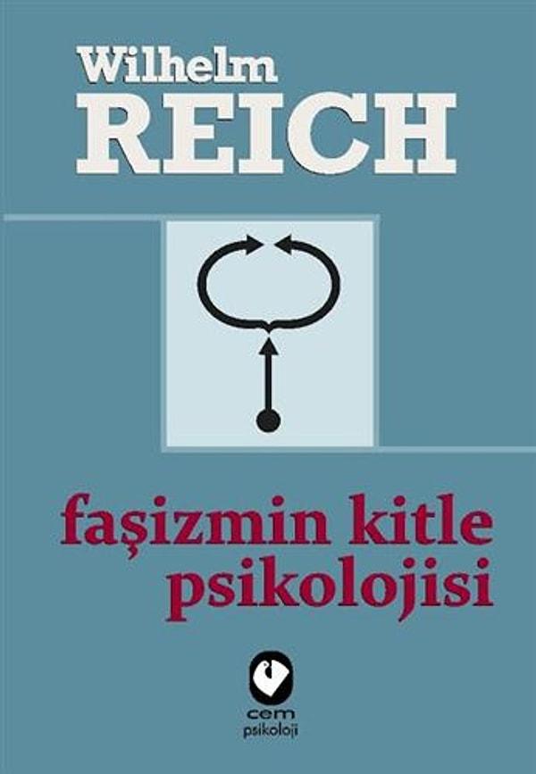 10. "Faşizmin Kitle Psikolojisi", (1933) Wilhelm Reich