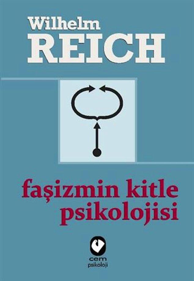 10. "Faşizmin Kitle Psikolojisi", (1933) Wilhelm Reich