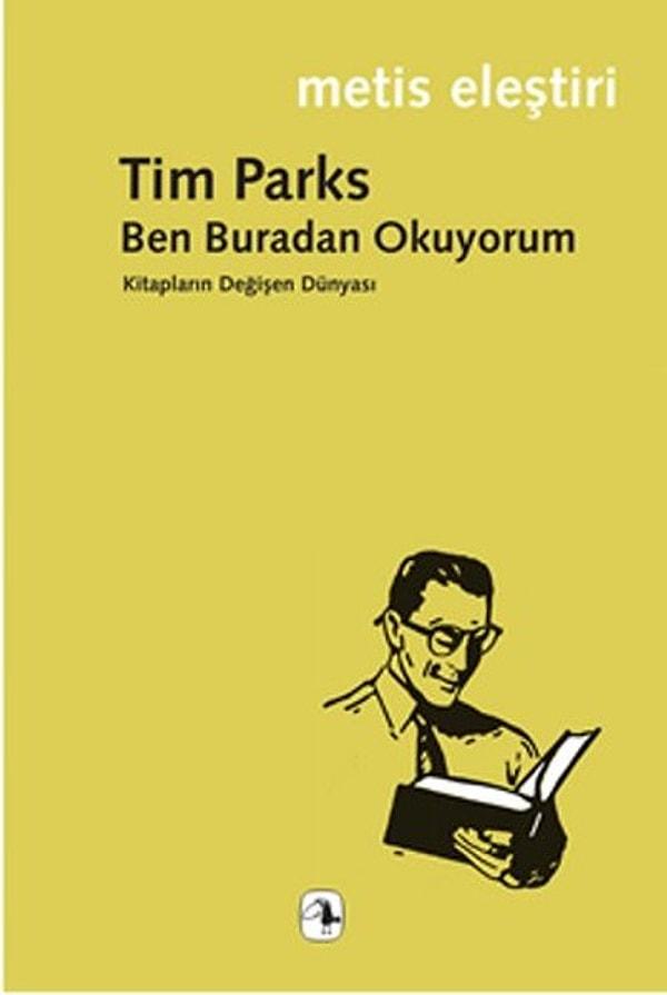 6. "Ben Buradan Okuyorum", Tim Parks