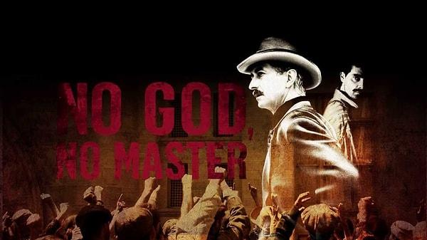18. No God, No Master (2012)