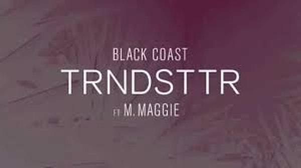 7. Black Coast - TRNDSTTR