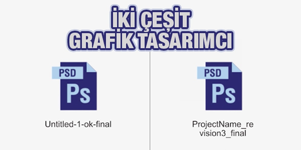 Dünyada İki Çeşit Grafik Tasarımcısı Vardır!