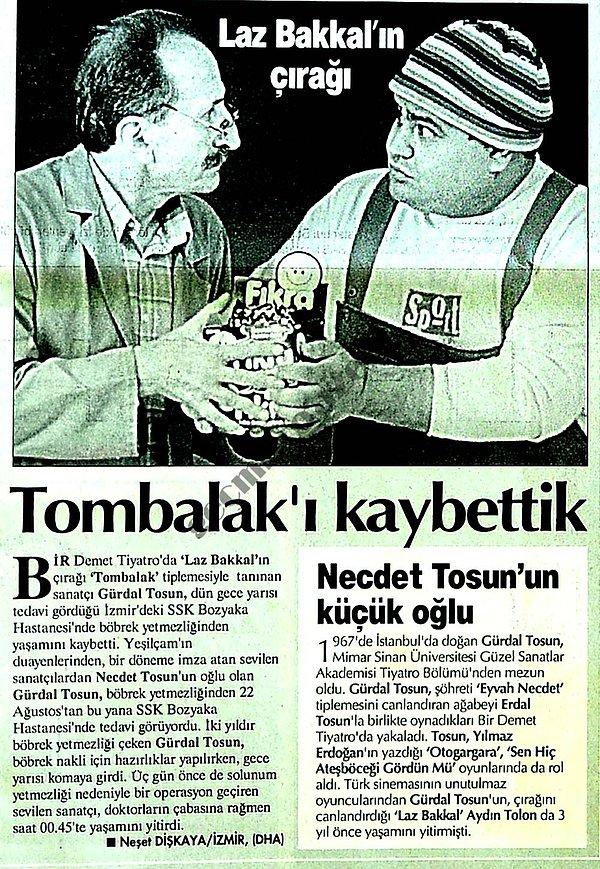 Erdal Tosun'un kardeşi Gürdal Tosun da 2000 yılında henüz 33 yaşında aramızdan ayrılmıştı...