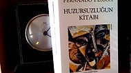 Bohem ve Melankolinin Eylemsizliğini Derinleştiren Huzursuzluğun Kitabı'ndan 14 Alıntı