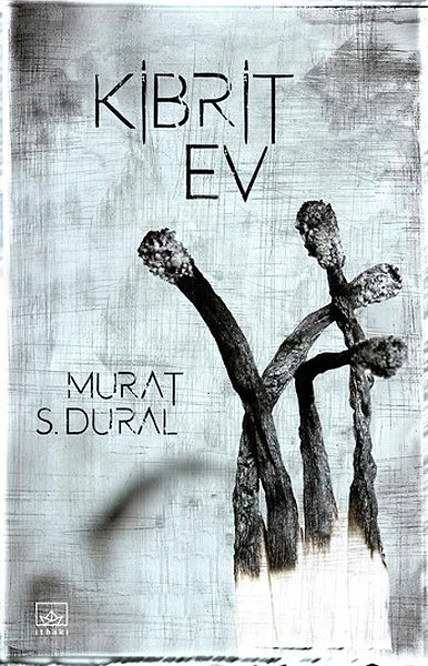 "Kibrit Ev", Murat S. Dural