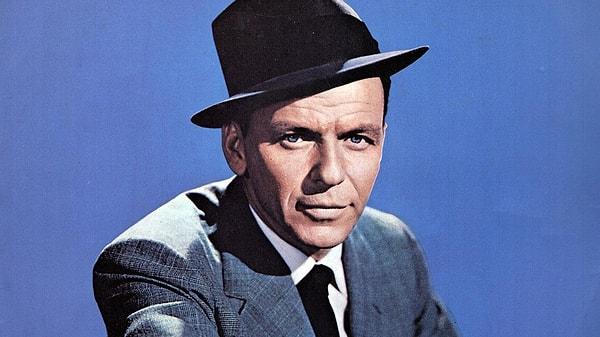 2. Frank Sinatra: "Aklımı kaybediyorum."