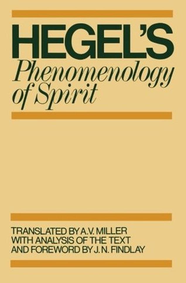 7. The Phenomenology of Spirit (1807), Georg Wilhelm Friedrich Hegel