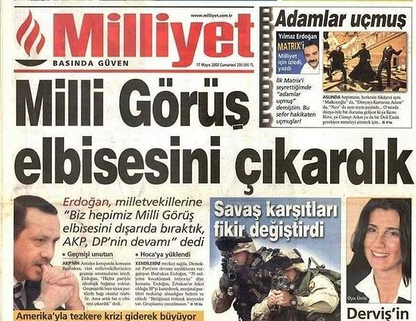 Bu dönemde Erdoğan "milli görüş elbisesini çıkardığını" söylemiş ve farklı bir siyaset izleyeceklerini belirtmişti.