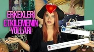 Erkekleri Etkilemenin Yolları