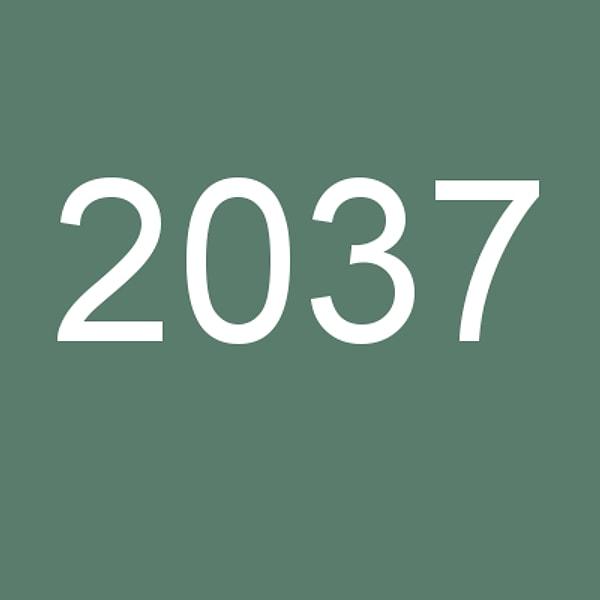 2037!