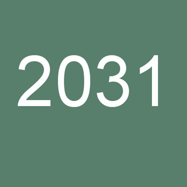 2031!