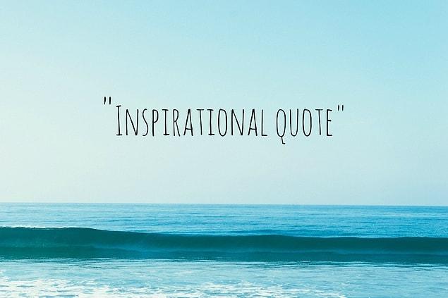 4. Post inspirational quotes on social media.
