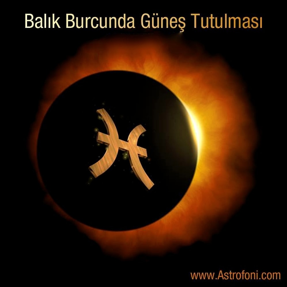 Balık Burcunda Güneş Tutulması