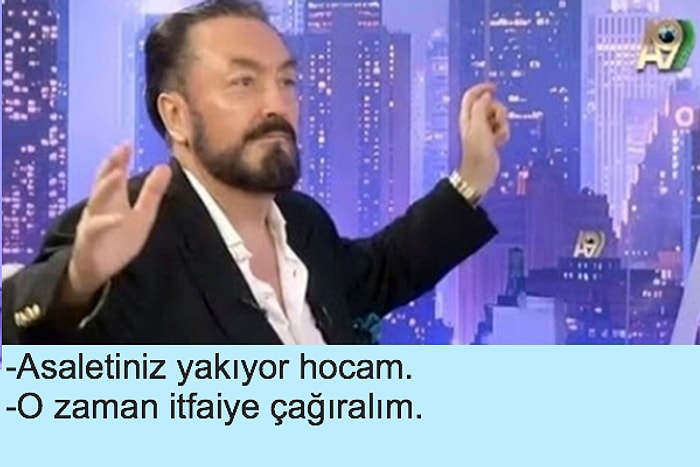 Kelimelerle Dans Etmek Yerine Kolbastı Oynayan Adnan Oktar'dan 13 Beyin Yakan Espri