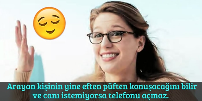 Canı İstemediği Sürece Telefona Asla Yanıt Vermeyen İnsanların Size Çok Tanıdık Gelecek 14 Özelliği