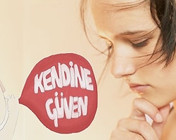 1. Kendine güvensizlik