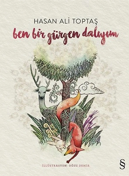 "Ben Bir Gürgen Dalıyım", Hasan Ali Toptaş
