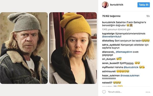 7. Burcu Biricik, Instagram'da paylaştığı bir fotoğrafını Shameless dizisinin başrol karakteri Frank Gallegher’e benzetti.