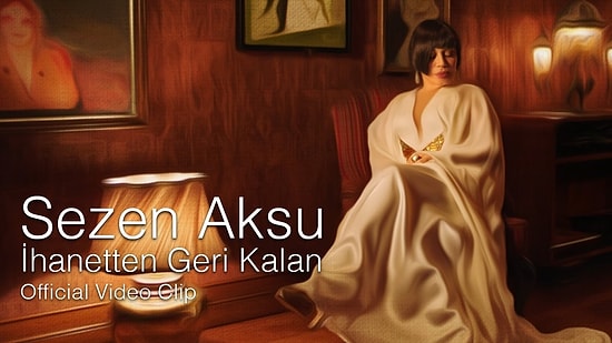 Sezen Aksu'dan 6 Yıl Sonra Gelen Albüme İlk Klip: İhanetten Geri Kalan