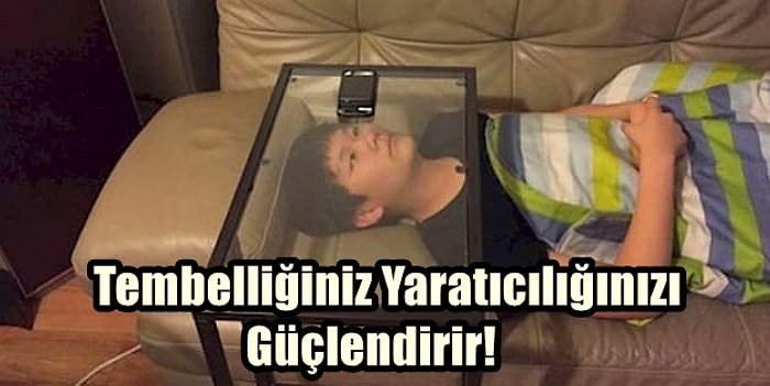 Sadece Aşırı Hırslı Ama Bir O Kadar da Tembel Olanların Anlayabileceği 23 Durum