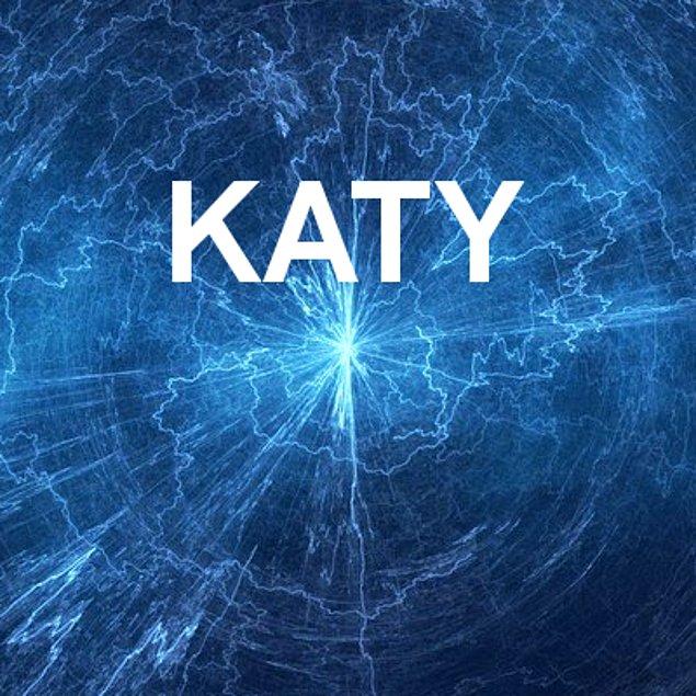 Katy!