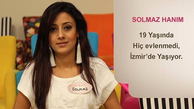 İzdivaç programlarını takip edip de Solmaz'ı tanımayan artık yoktur. İlk olarak karşımıza Zuhal Topal'ın programına çıkan Solmaz, şu an "Evleneceksen Gel"de taliplerini arıyor.