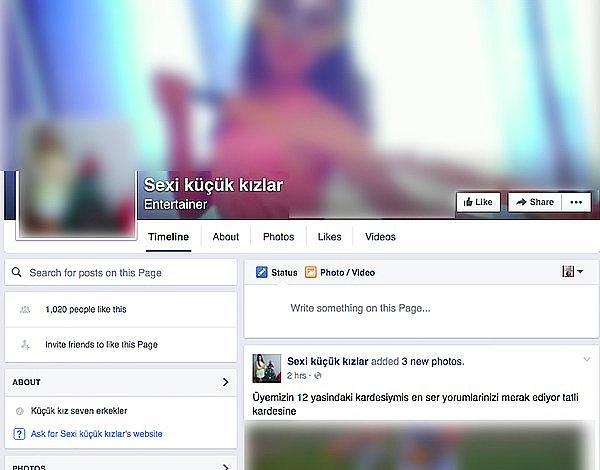 Facebook'ta çocuk istismarı yapan bazı sayfalar daha önce Türkiye'de de gündeme gelmiş ve şikayetler üzerine sayfalar engellenmişti.