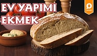 Evi Mis Gibi Ekmek Kokutma Zamanı! Ev Yapımı Ekmek Nasıl Yapılır?