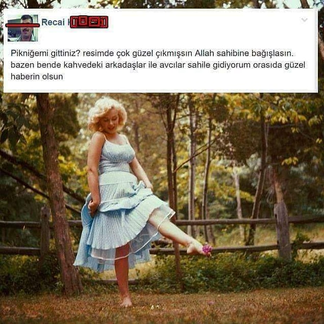 8. Marliyn Monroe da yaşasa Avcılar sahilinde takılır, Kırmızı Tuborg içerdi.