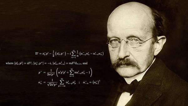 9. Fizikçi Max Planck’a fizik alanında çalışma yapmasının gereksiz olduğunu, çünkü fiziğe dair keşfedilecek her şeyin keşfedildiği söylendi.