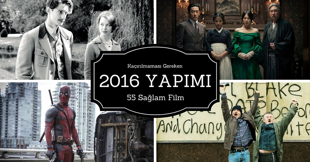 Kaçırılmaması Gereken 2016 Yapımı 55 Sağlam Film