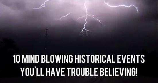 10 Mind Blowing Historical Events You'll Have Trouble Believing! 😱