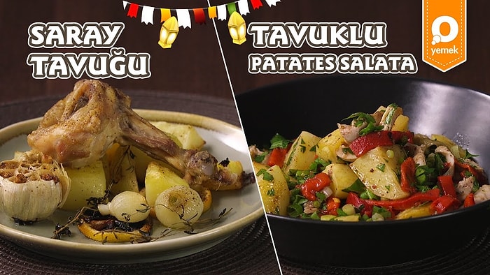 Aman Ziyan Olmasın! Saray Tavuğu ve Tavuklu Patates Salatası Nasıl Yapılır?