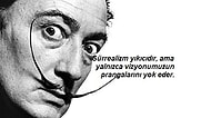 Sürrealizmin Kelimere Dökülüşü! Salvador Dali'den Beynimizin Derinliklerinde Yer Eden 25 Söz